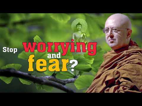 What is there to worry and fear