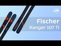 Горные лыжи Fisсher Ranger 107 Ti. Обзор