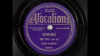Bob Wills & His Texas Playboys - Silver Bells (1938) Bob Wills & His Texas Playboys - Silver Bells (1938)