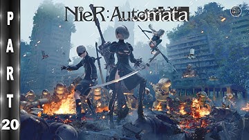 NieR Automata PS4 Pro Playthrough part 20 [No Commentary]