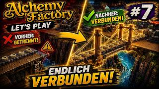 🔥 Vorher getrennt, jetzt verbunden! | Alchemy Factory #007