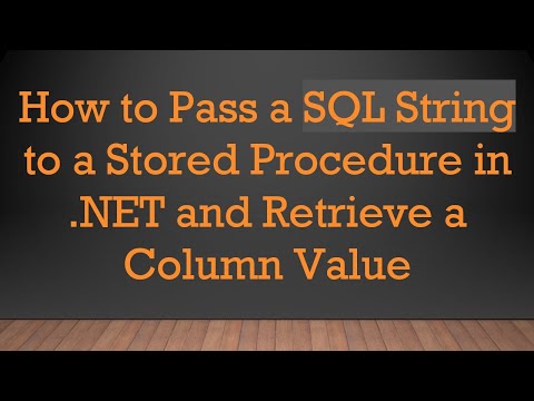 How to Pass a SQL String to a Stored Procedure in .NET and Retrieve a Column Value