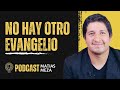 No hay otro evangelio | Hablemos con Matias Meza