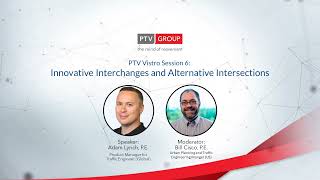 [PTV Talks] PTV Vistro Episode 6 - Innovative Interchanges & Alternative Intersections