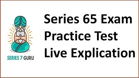 Series 65 Exam Kaplan Practice Test Live Explication.  Hit Pause, Answer, Hit Play.