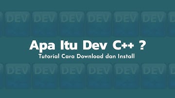 Cara Download dan Install Dev C++ #2 - Pemrograman Dasar