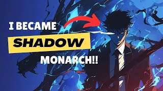 I BECAME SHADOW MONARCH!!!