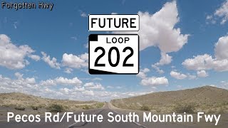 April 2017 - FUTURE AZ Loop 202 - The South Mountain Freeway - Pecos Rd Alignment (Pre-Construction)