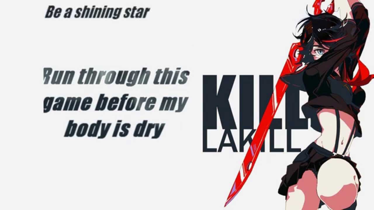 Kill La Kill Before My Body Is Dry Lyrics Youtube