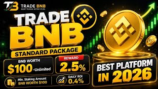 TRADE BNB STANDARD PACKAGE | 0.4% Daily ROI | Best Crypto Platform 2026 🚀