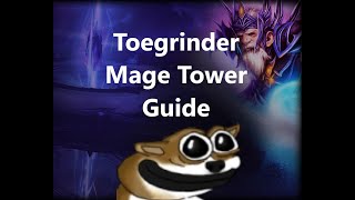 Arcane Mage - Mage Tower Guide/Commentary