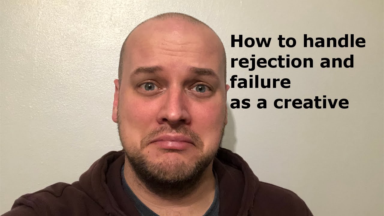 How to handle rejection and failure as a creative