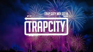 Trap Music 2019 | R3HAB Trap City Mix original trap nation