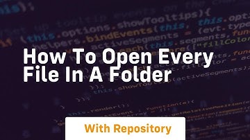 how to open every file in a folder