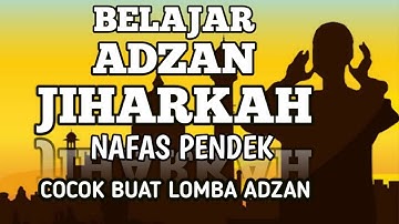 BELAJAR ADZAN NADA JIHARKAH NAFAS PENDEK BUAT LOMBA ADZAN