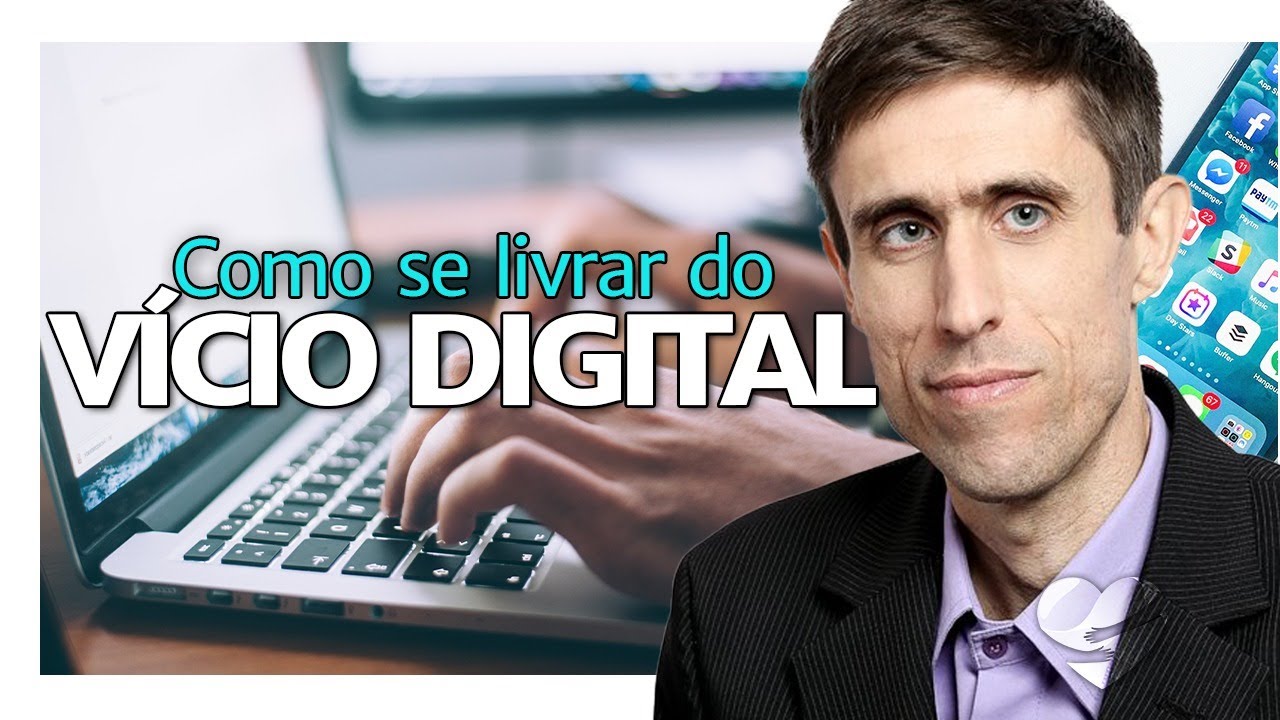 COMO SE LIVRAR DO VÍCIO DIGITAL - YouTube