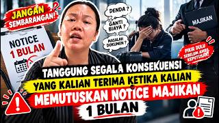 TANGGUNG SEGALA KONSEKUENSI YANG KALIAN TERIMA KETIKA KALIAN MEMUTUSKAN NOTICE MAJIKAN 1 BULAN