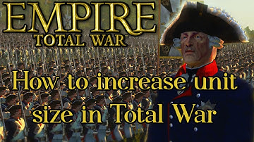 How to increase unit size in Total War