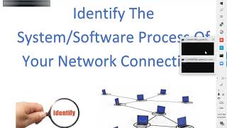 Techie #17: Windows - Identify The System/Software Process of Your Network Connection Process