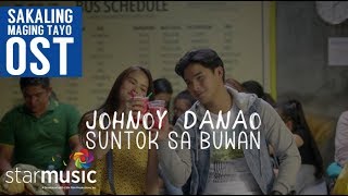 Video thumbnail of "Johnoy Danao - Suntok sa Buwan | Sakaling Maging Tayo OST"