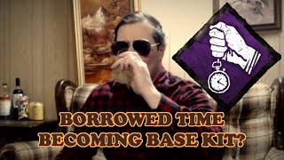 Borrowed Time In Base Kit? - Dad By Daylight | DBD Dev Stream