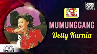 Detty Kurnia  Mumunggang   