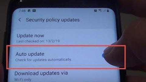 Samsung Galaxy S9: How to Enable / Disable Security Policy Auto Update