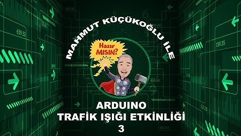 3- Arduino ile Trafik Işığı etkinliği