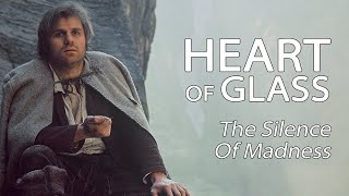 Heart Of Glass - The Silence Of Madness