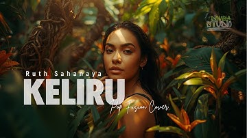 🎼 KELIRU – RUTH SAHANAYA – POP FUSION COVER VERSION | Domba Studio|LAGU LAWAS