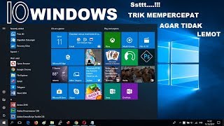 Cara Setting Windows 10 Agar Tidak Lambat Lemot Tanpa Sofware