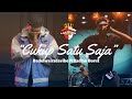 Cakadidi crew yk ii badelwairsdavibe ft fadlan borut  cukup satu saja official lyrics