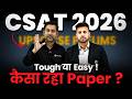 UPSC CSAT 2026 First Reaction 🔥 | UPSC PRELIMS GS 2 Analysis | UPSC PRELIMS 2026 | UPSC Wallah