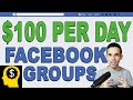 MAKE $100 PER DAY FROM FACEBOOK GROUPS (MAKE MONEY ONLINE)