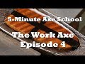 5-Min Axe School: Cross-wedging German Ironmongery (The Work Axe Ep4)