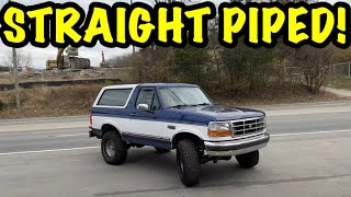 STRAIGHT PIPED 1996 Ford Bronco 5.0L V8 CRACKLES!