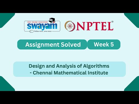 Design and analysis of algorithms Week 5 || NPTEL ANSWERS 2025 #nptel #nptel2025 #myswayam