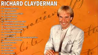 The Best Of Richard Clayderman Richard Clayderman Playlist 2024