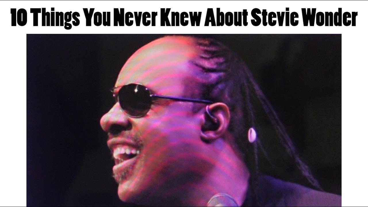 10 Things You Never Knew About Stevie Wonder steviewonder music r&b