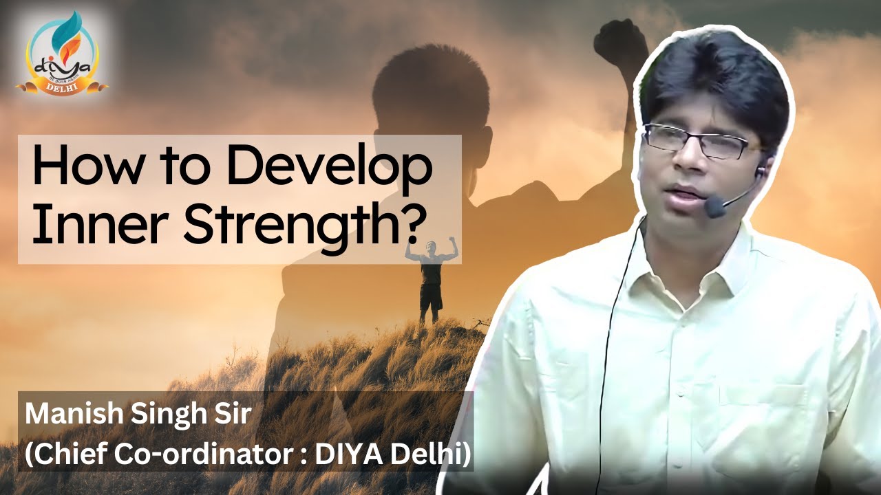 Find Your Core Strength: By Manish Singh Sir (chief coordinator-Diya Delhi)