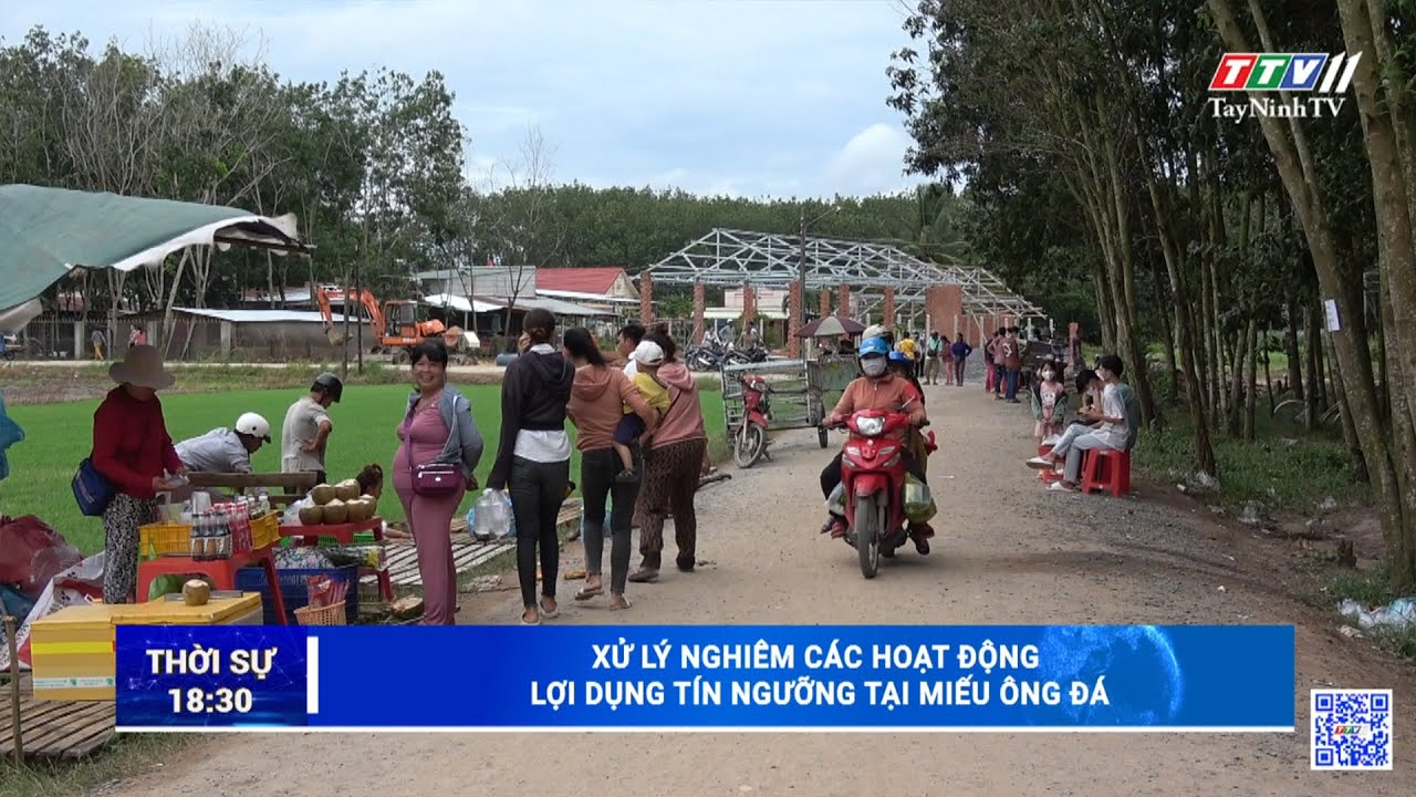 Xử lý nghiêm các hoạt động lợi dụng tín ngưỡng tại Miếu Ông Đá | TayNinhTV