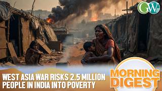 West Asia Conflict May Push 2.5 Million People In India Into Poverty Report