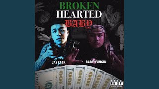 Broken Hearted Baby (feat. Baby Yungin')
