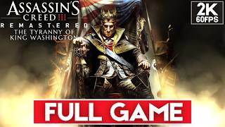 ASSASSIN'S CREED 3 THE TYRANNY OF KING WASHINGTON Gameplay Walkthrough [2K 60FPS PC ULTRA] FULL GAME