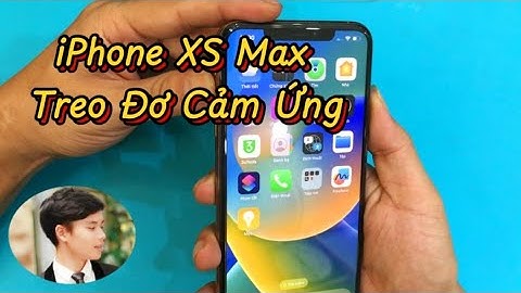 Cách tắt nguồn khởi động lại iPhone Xs Max khi bị treo , đơ cảm ứng .