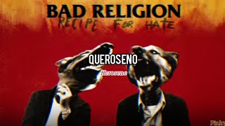 Kerosene - Bad religión / subtitulada al español 