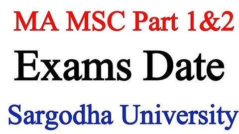 Sargodha University Announced Annual Exams Date MA MSC Part 1&2#attiach#mamsc