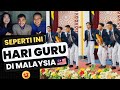 Guru Indonesia TERPESONA Melihat Perayaan Hari Guru Di Malaysia !!