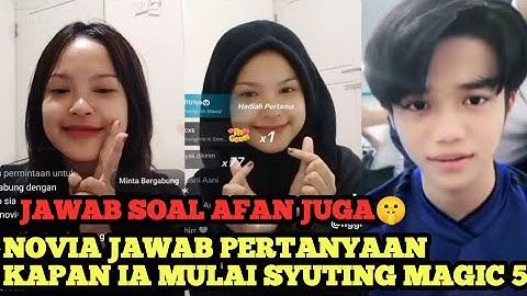 LIVE NOVIA JAWAB SOAL AFAN‼️ Kepo Kapan Mulai Syuting Magic 5🤫