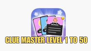 Clue Master Level 1 to 50 solved!